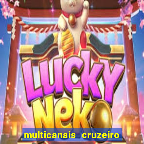 multicanais cruzeiro ao vivo